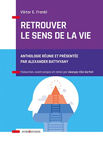 Retrouver le sens de la vie Retrouver le sens de la vie von INTEREDITIONS