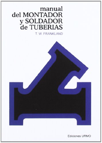 Manual del soldador y montador de tuberías von -99999