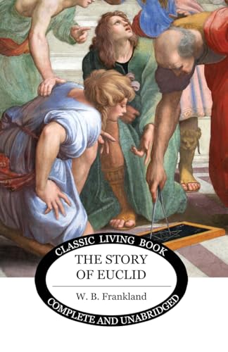 The Story of Euclid von Living Book Press