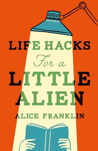 Life Hacks For a Little Alien: the tender and life-affirming debut, perfect for book clubs (Riverrun) von riverrun