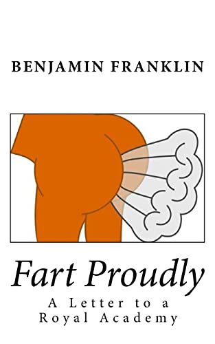Fart Proudly: A Letter to a Royal Academy Fart Proudly: A Letter to a Royal Academy von CREATESPACE