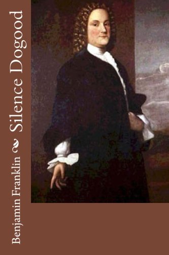 Silence Dogood Silence Dogood von CreateSpace Independent Publishing Platform
