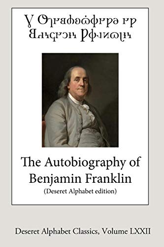 The Autobiography of Benjamin Franklin (Deseret Alphabet edition) von Lulu