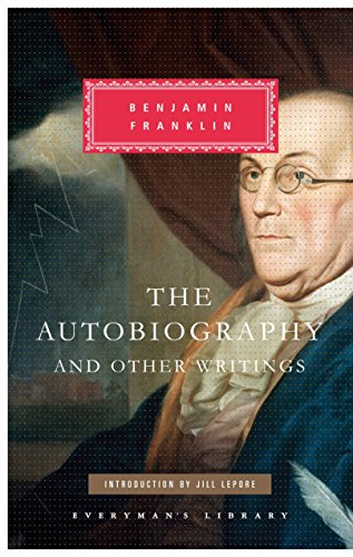 The Autobiography of Benjamin Franklin (Everyman's Library CLASSICS)
