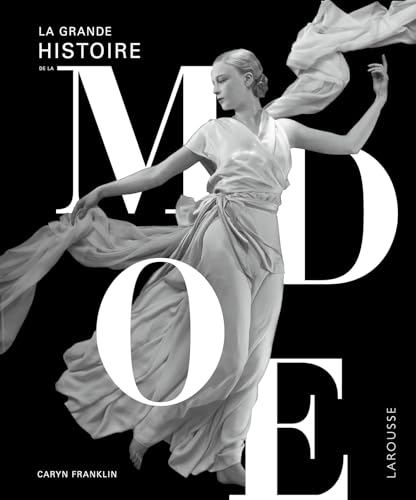 La Grande histoire de la mode von LAROUSSE