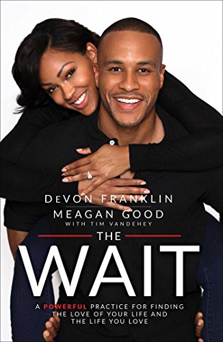 The Wait: A Powerful Practice for Finding the Love of Your Life and the Life You Love von Howard Books