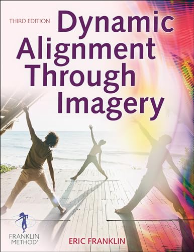 Dynamic Alignment Through Imagery von Human Kinetics