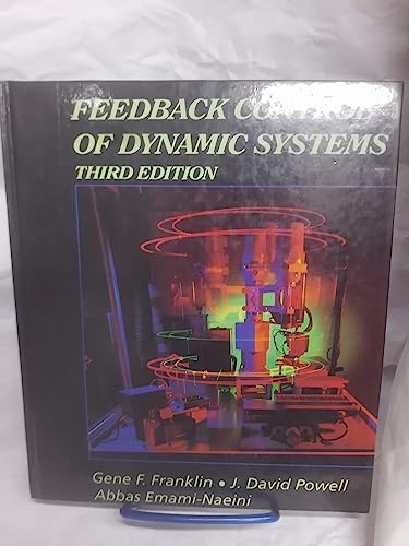 Feedback Control of Dynamic Systems (Addison-Wesley Series in Electrical and Computer Engineering. Control Engineering)