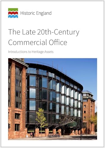 The Late 20th-Century Commercial Office: Introductions to Heritage Assets (Historic England)
