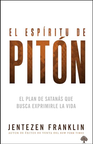 El espíritu de pitón / The Spirit of Python: El plan de Satanas que busca exprimirle la vida/ Satan's Plan that Seeks to Squeeze the Life Out von Casa Creacion