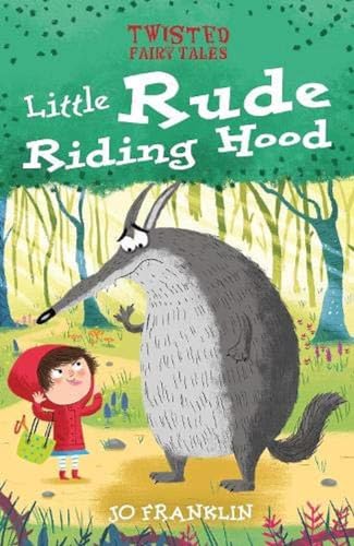 Twisted Fairy Tales: Little Rude Riding Hood von Arcturus