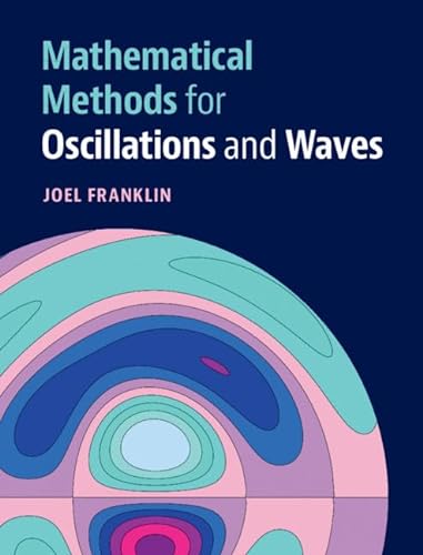 Mathematical Methods for Oscillations and Waves von Cambridge University Press
