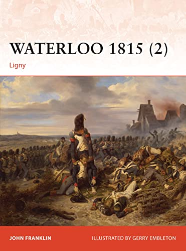 Waterloo 1815 (2): Ligny (Campaign, Band 277) von Osprey Publishing (UK)