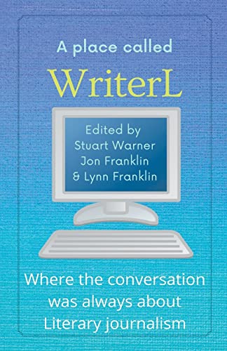 A Place Called WriterL: Where the Conversation Was Always About Literary Journalism von Mr. Write Coach LLC