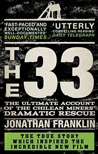 The 33: 688 metres underground, 69 days. The ultimate account of the chilean mines' dramatic rescue von Black Swan