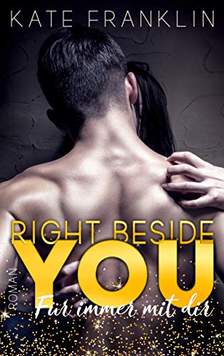 Right beside You: Für immer mit dir