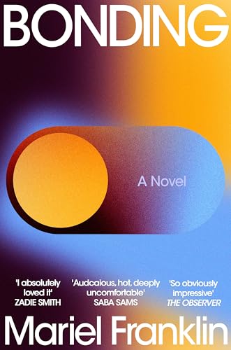 Bonding: 'I absolutely loved it' - Zadie Smith Bonding: 'I absolutely loved it' - Zadie Smith von Picador