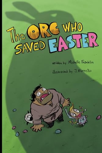 The Orc Who Saved Easter (Darryn & Karla: Monster Friends, Band 5) von Independently published
