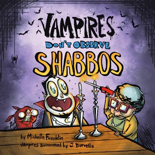 Vampires Don't Observe Shabbos (Loveable Monster Holiday, Band 4)