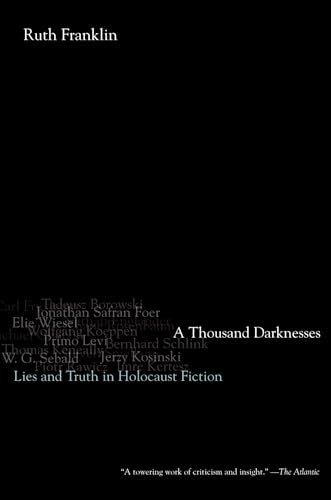 A Thousand Darknesses: Lies and Truth in Holocaust Fiction