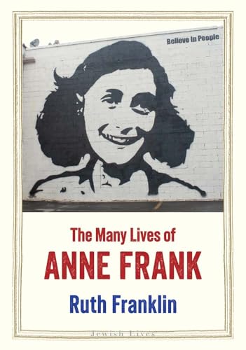 The Many Lives of Anne Frank (Jewish Lives) von Yale University Press