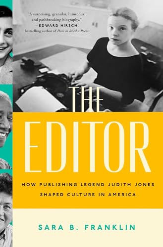 The Editor: How Publishing Legend Judith Jones Shaped Culture in America von Atria Books