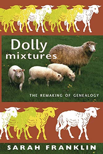 Dolly Mixtures: The Remaking of Genealogy (A John Hope Franklin Center Book) von Duke University Press