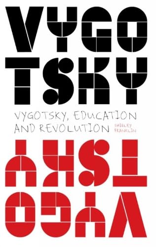Vygotsky, Education and Revolution von Bookmarks Publications