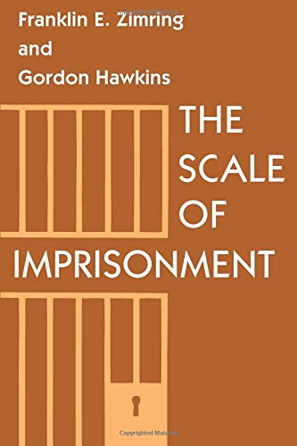 The Scale of Imprisonment (Studies in Crime and Justice) von University of Chicago Press