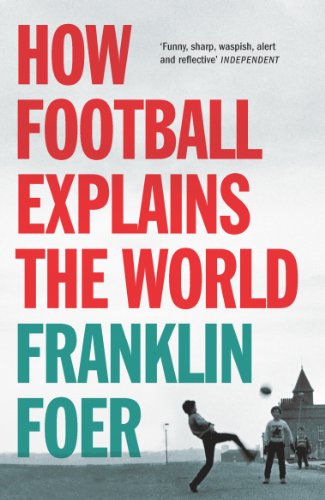 How Football Explains The World