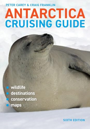 Antarctica Cruising Guide: Sixth Edition: Includes Antarctic Peninsula, Falkland Islands, South Georgia and Ross Sea von AWA PR