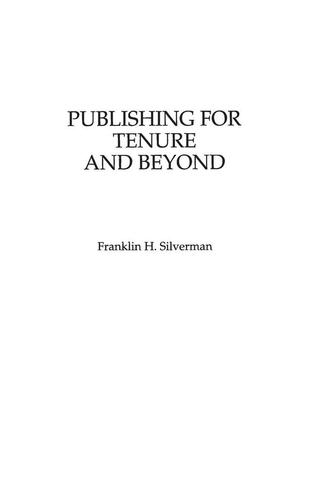 Publishing for Tenure and Beyond von Praeger