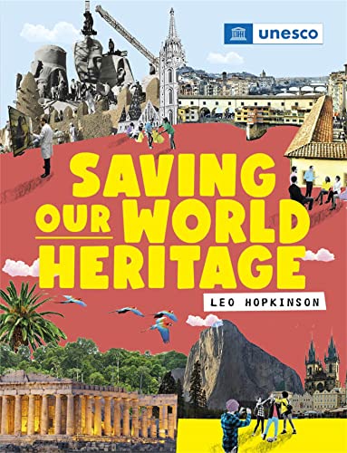 Saving Our World Heritage von Franklin Watts