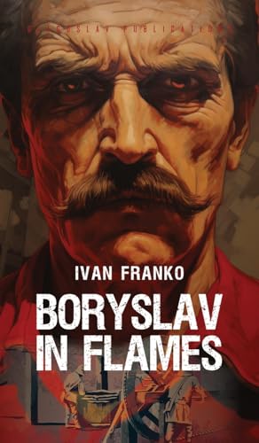 Boryslav in Flames von GLAGOSLAV PUBLICATIONS B.V.