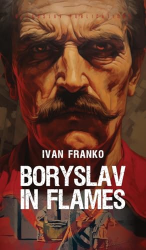 Boryslav in Flames von Glagoslav Publications B.V.