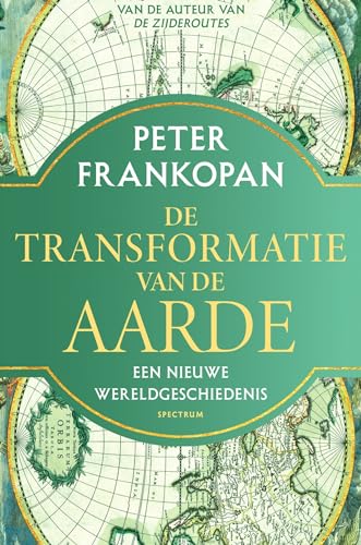 De transformatie van de aarde: een nieuwe wereldgeschiedenis