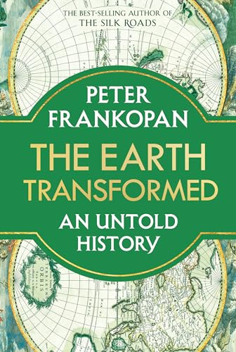 The Earth Transformed: An Untold History The Earth Transformed: An Untold History von Knopf Publishing Group
