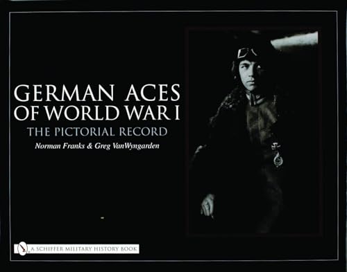 German Aces of World War I: The Pictorial Record