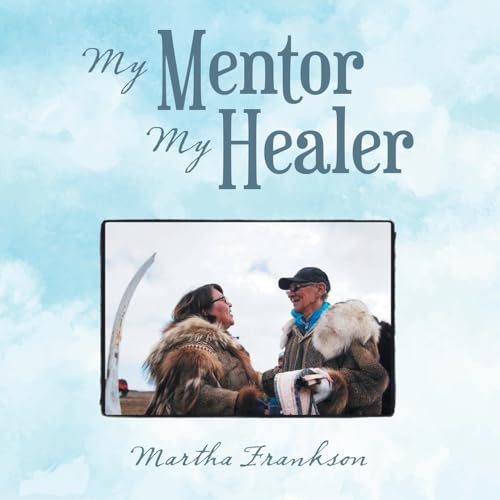 My Mentor My Healer von WestBow Press