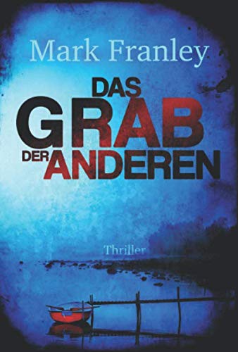 Das Grab der Anderen: Thriller