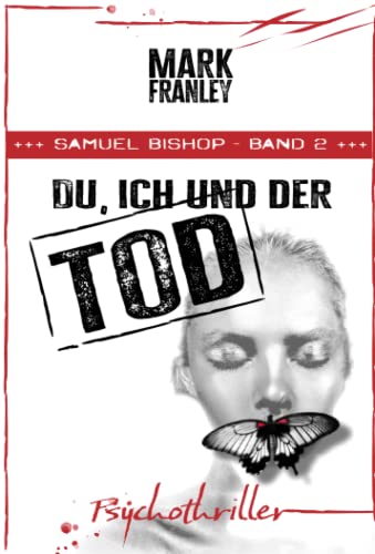 Du, ich und der Tod: Psychothriller (Samuel Bishop, Band 2) von Independently published