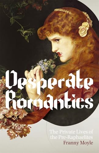 Desperate Romantics von John Murray