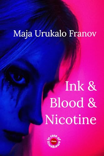 Ink & Blood & Nicotine von in case of emergency press