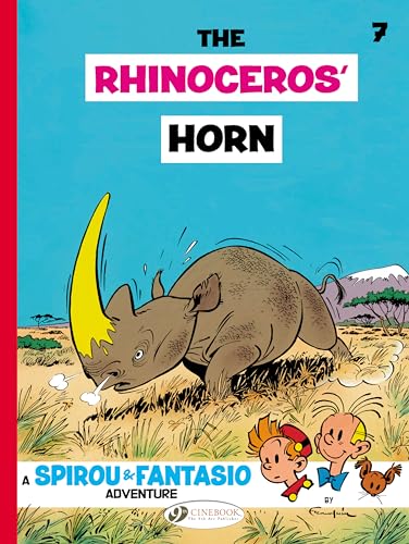 Spirou & Fantasio Vol.7: the Rhinoceros Horn: The Rhinoceros' Horn: Volume 7 Spirou & Fantasio Vol.7: the Rhinoceros Horn: The Rhinoceros' Horn: Volume 7 von Cinebook Ltd