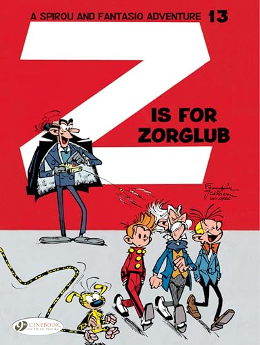 Spirou & Fantasio 13: Z Is for Zorglub: Volume 13