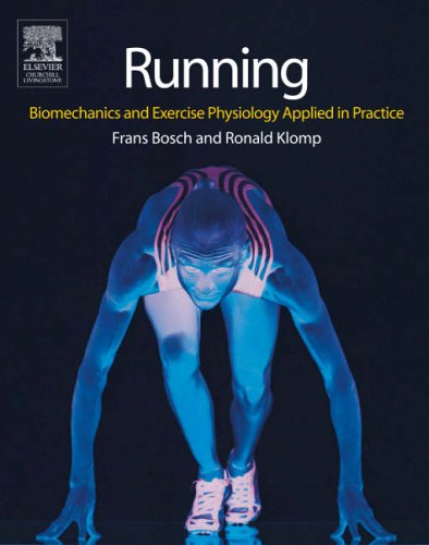 Running: Biomechanics and Exercise Physiology in Practice von Churchill Livingstone