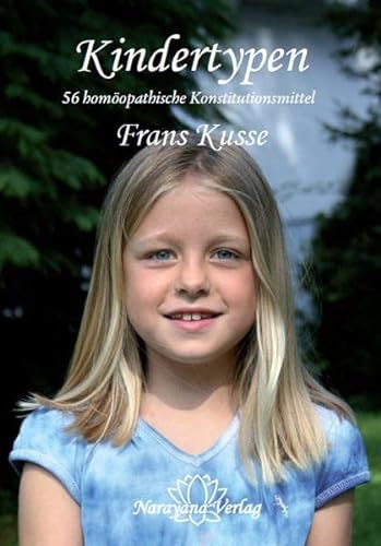 Kindertypen: 56 homöopathische Konstitutionsmittel von Narayana Verlag GmbH