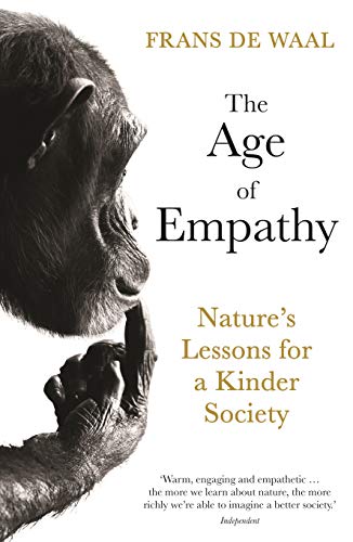 The Age of Empathy: Nature's Lessons for a Kinder Society von Souvenir Press