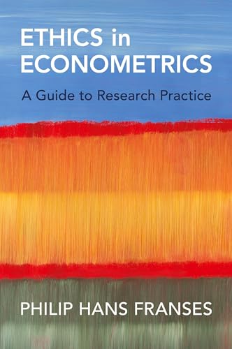 Ethics in Econometrics: A Guide to Research Practice von Cambridge University Pr.