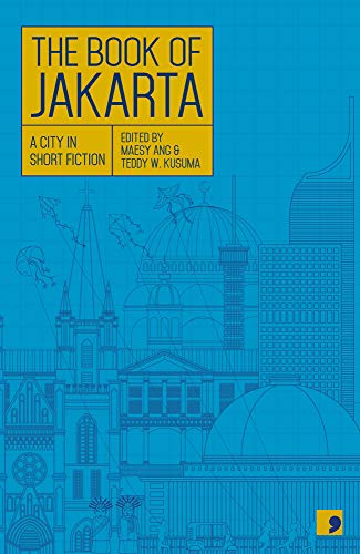 The Book of Jakarta: A City in Short Fiction (Reading the City)